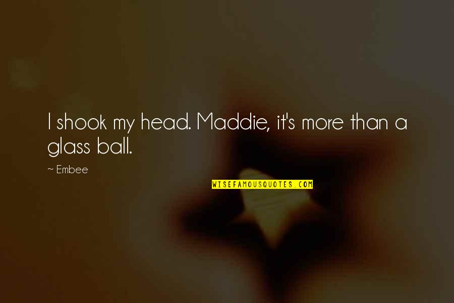 Heathcliff And Cathy Love Quotes By Embee: I shook my head. Maddie, it's more than