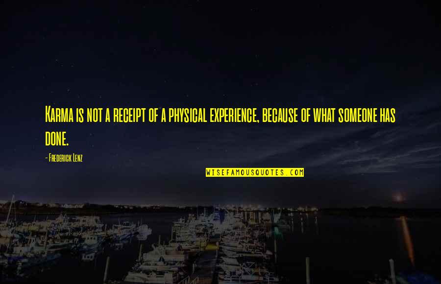 Heathy Quotes By Frederick Lenz: Karma is not a receipt of a physical
