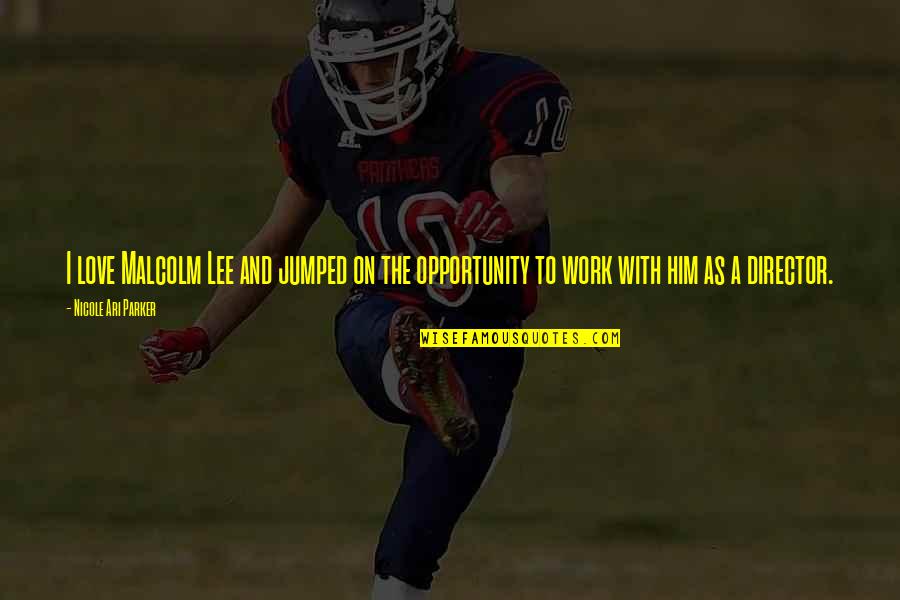 Heatran Stats Quotes By Nicole Ari Parker: I love Malcolm Lee and jumped on the Heatran Stats Quotes By Nicole Ari Parker: I love Malcolm Lee and jumped on the