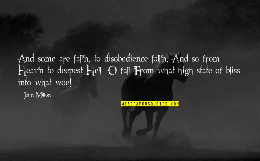 Heav Quotes By John Milton: And some are fall'n, to disobedience fall'n, And