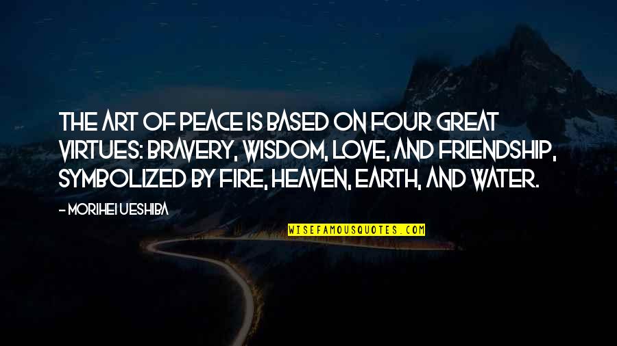 Heaven At Four Quotes By Morihei Ueshiba: The Art of Peace is based on four