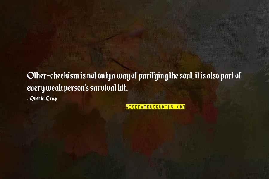 Heaven Like Island Quotes By Quentin Crisp: Other-cheekism is not only a way of purifying Heaven Like Island Quotes By Quentin Crisp: Other-cheekism is not only a way of purifying