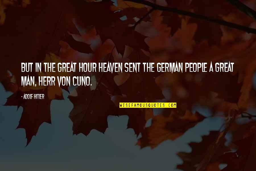 Heaven Sent Quotes By Adolf Hitler: But in the great hour Heaven sent the