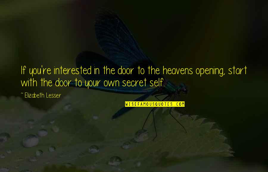 Heaven's Door Quotes By Elizabeth Lesser: If you're interested in the door to the