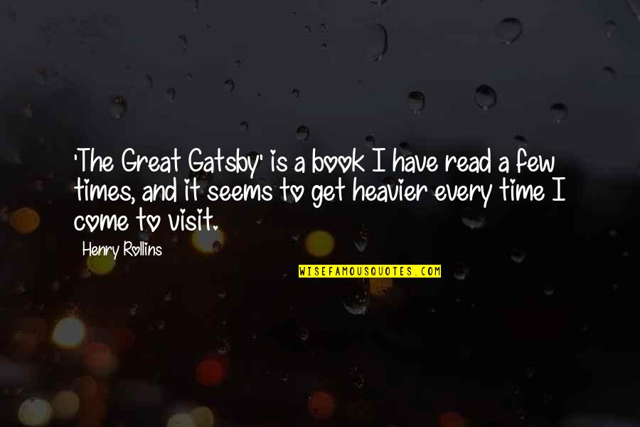 Heavier Quotes By Henry Rollins: 'The Great Gatsby' is a book I have