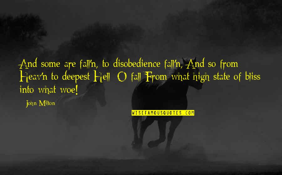 Heav'n Quotes By John Milton: And some are fall'n, to disobedience fall'n, And