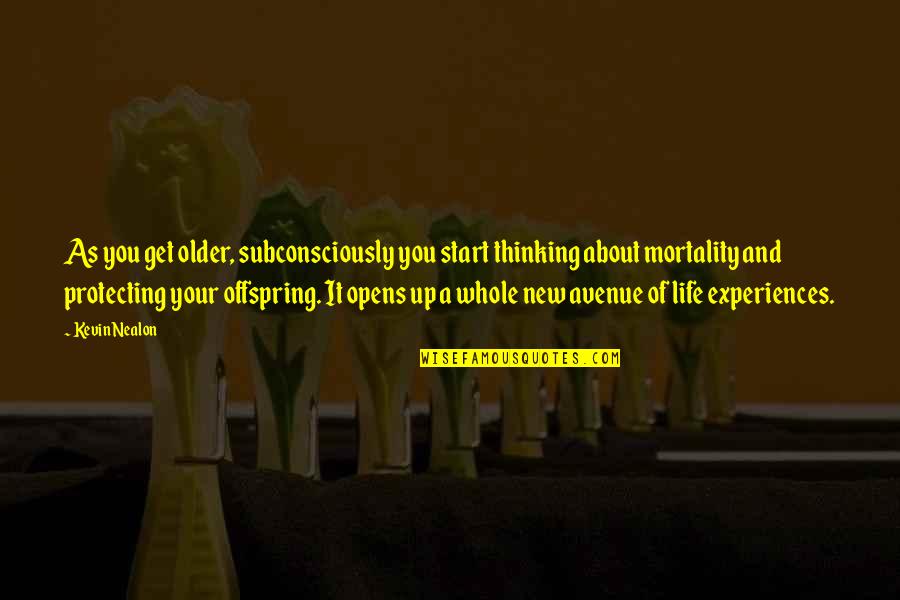 Heavy Equipment Operator Quotes By Kevin Nealon: As you get older, subconsciously you start thinking Heavy Equipment Operator Quotes By Kevin Nealon: As you get older, subconsciously you start thinking