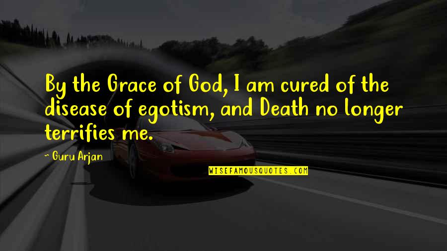 Heavy Haul Trucking Quotes By Guru Arjan: By the Grace of God, I am cured