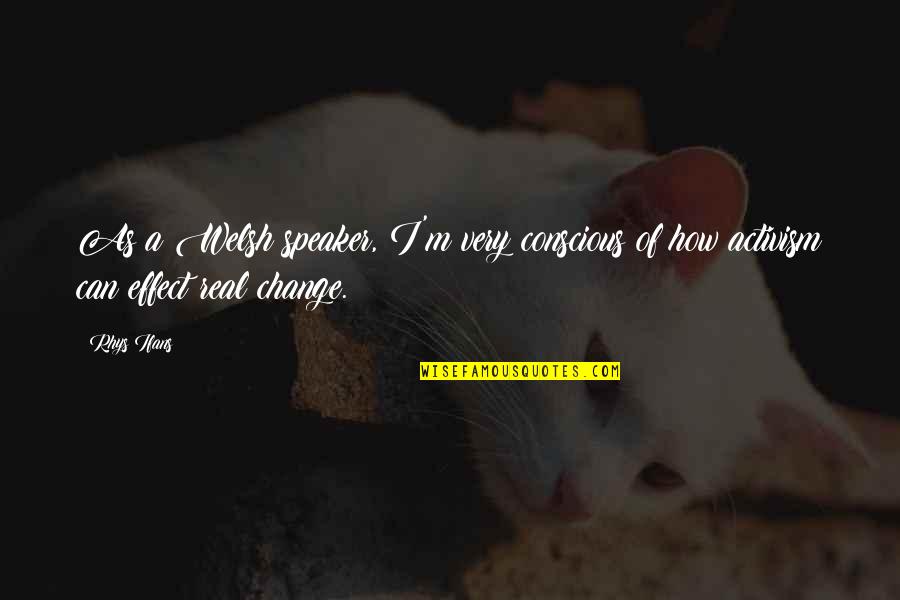 Heavy Wears The Crown Quotes By Rhys Ifans: As a Welsh speaker, I'm very conscious of