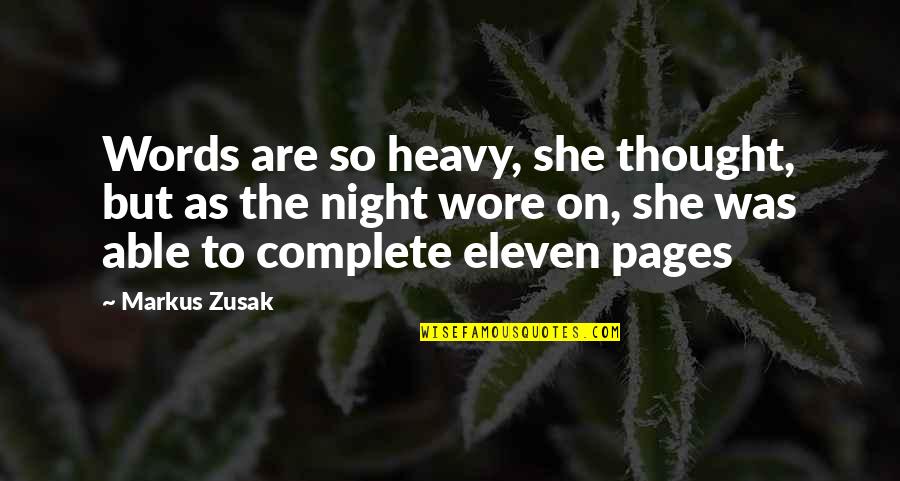Heavy Words Quotes By Markus Zusak: Words are so heavy, she thought, but as Heavy Words Quotes By Markus Zusak: Words are so heavy, she thought, but as