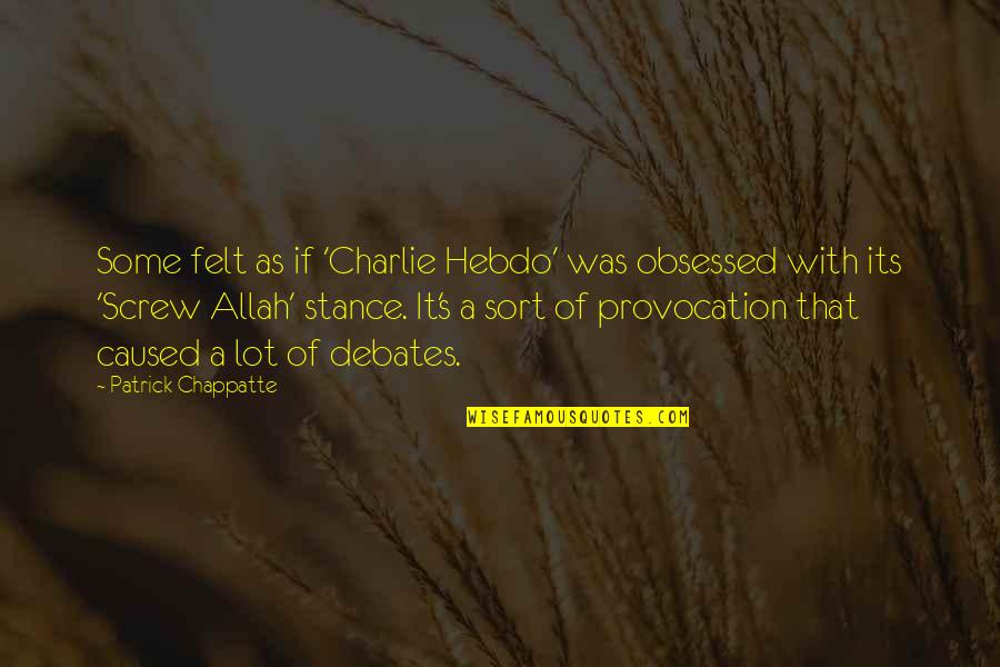 Hebdo Quotes By Patrick Chappatte: Some felt as if 'Charlie Hebdo' was obsessed Hebdo Quotes By Patrick Chappatte: Some felt as if 'Charlie Hebdo' was obsessed