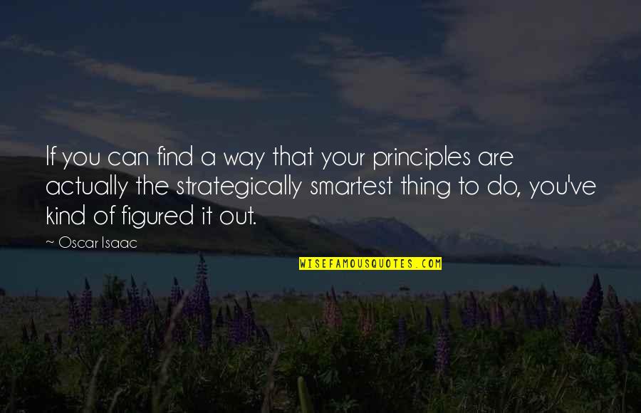 Hebella Quotes By Oscar Isaac: If you can find a way that your Hebella Quotes By Oscar Isaac: If you can find a way that your