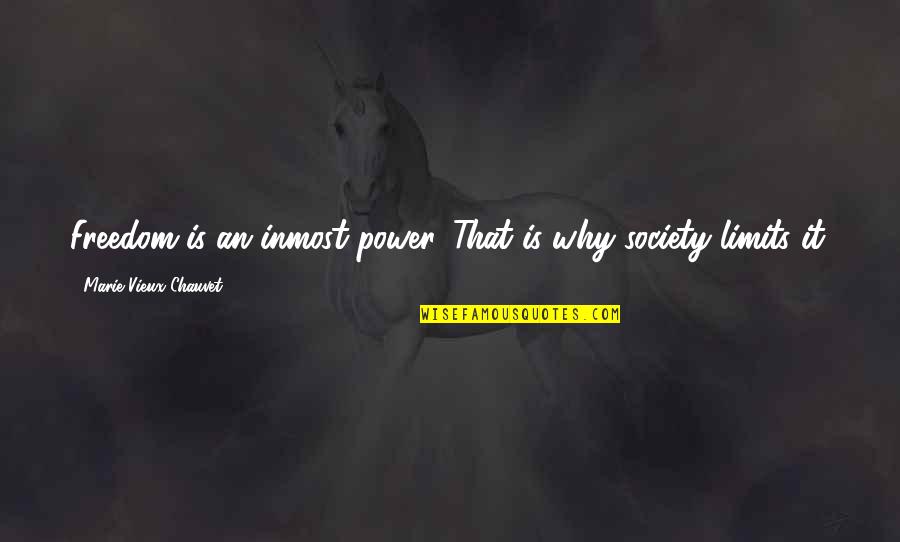 Hebisd Quotes By Marie Vieux-Chauvet: Freedom is an inmost power. That is why Hebisd Quotes By Marie Vieux-Chauvet: Freedom is an inmost power. That is why