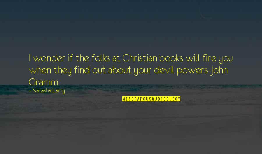 Hecanivneri Quotes By Natasha Larry: I wonder if the folks at Christian books