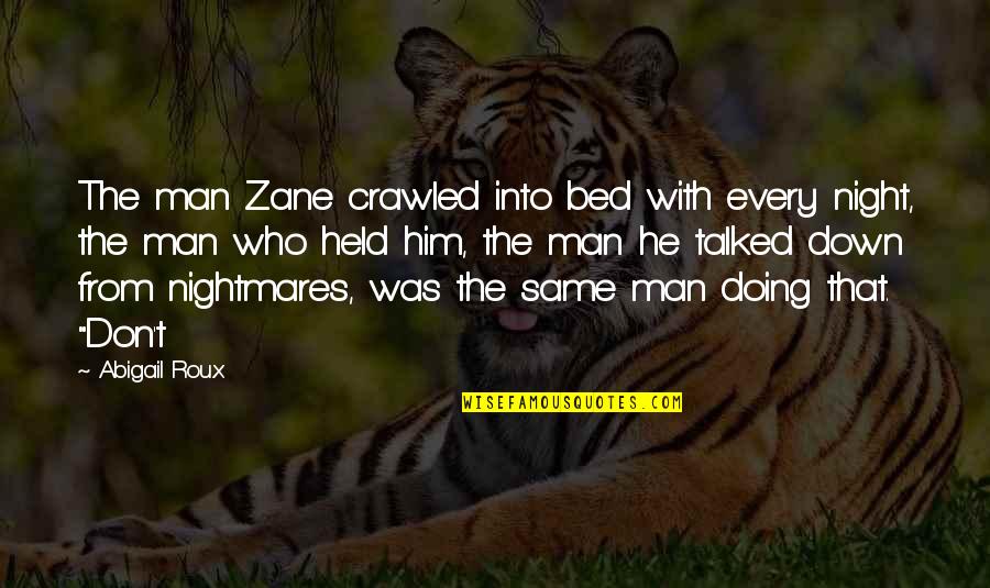 Hecates Wheel Quotes By Abigail Roux: The man Zane crawled into bed with every