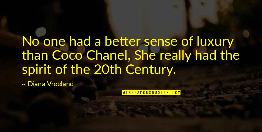 Hechingers Home Quotes By Diana Vreeland: No one had a better sense of luxury Hechingers Home Quotes By Diana Vreeland: No one had a better sense of luxury