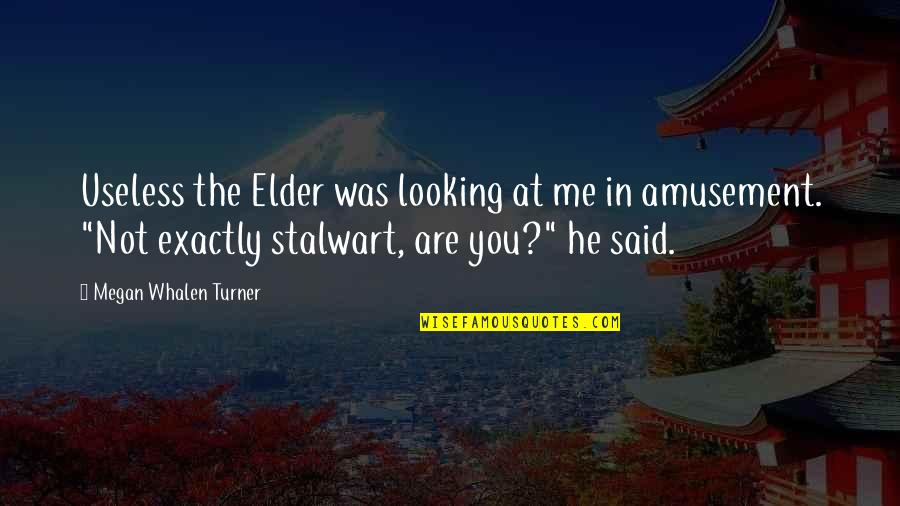 Hechts Department Quotes By Megan Whalen Turner: Useless the Elder was looking at me in Hechts Department Quotes By Megan Whalen Turner: Useless the Elder was looking at me in
