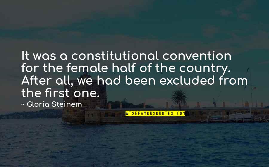 Heckel Funch Quotes By Gloria Steinem: It was a constitutional convention for the female Heckel Funch Quotes By Gloria Steinem: It was a constitutional convention for the female