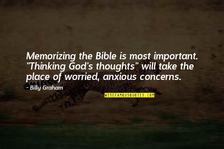 Heckendorn Equipment Quotes By Billy Graham: Memorizing the Bible is most important. "Thinking God's