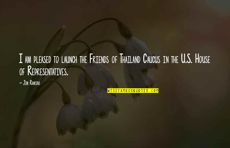 Hectic Work Funny Quotes By Jim Ramstad: I am pleased to launch the Friends of