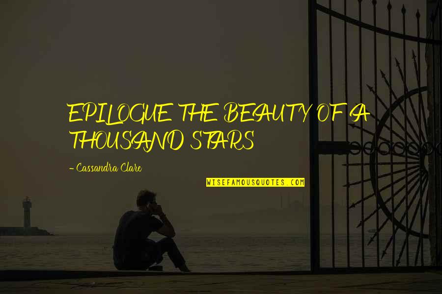 Hectometers To Millimeters Quotes By Cassandra Clare: EPILOGUE THE BEAUTY OF A THOUSAND STARS Hectometers To Millimeters Quotes By Cassandra Clare: EPILOGUE THE BEAUTY OF A THOUSAND STARS