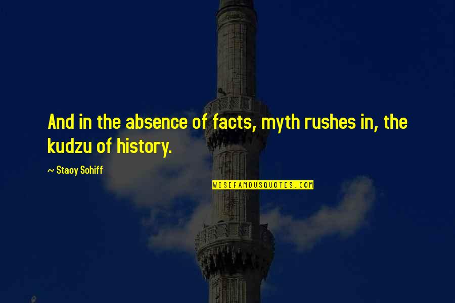 Hectometers To Millimeters Quotes By Stacy Schiff: And in the absence of facts, myth rushes