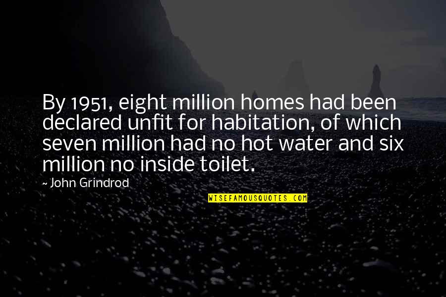 Hectoring Quotes By John Grindrod: By 1951, eight million homes had been declared