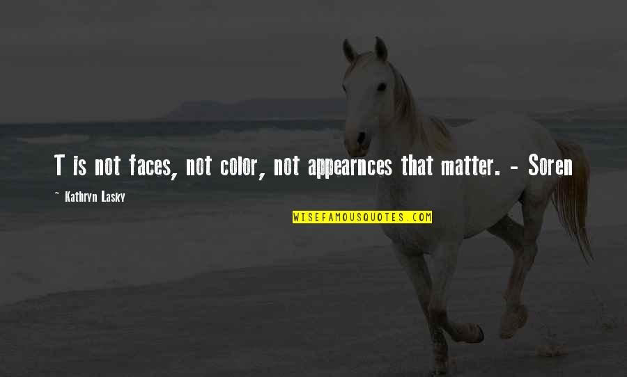 Hecuba Hamlet Quote Quotes By Kathryn Lasky: T is not faces, not color, not appearnces Hecuba Hamlet Quote Quotes By Kathryn Lasky: T is not faces, not color, not appearnces
