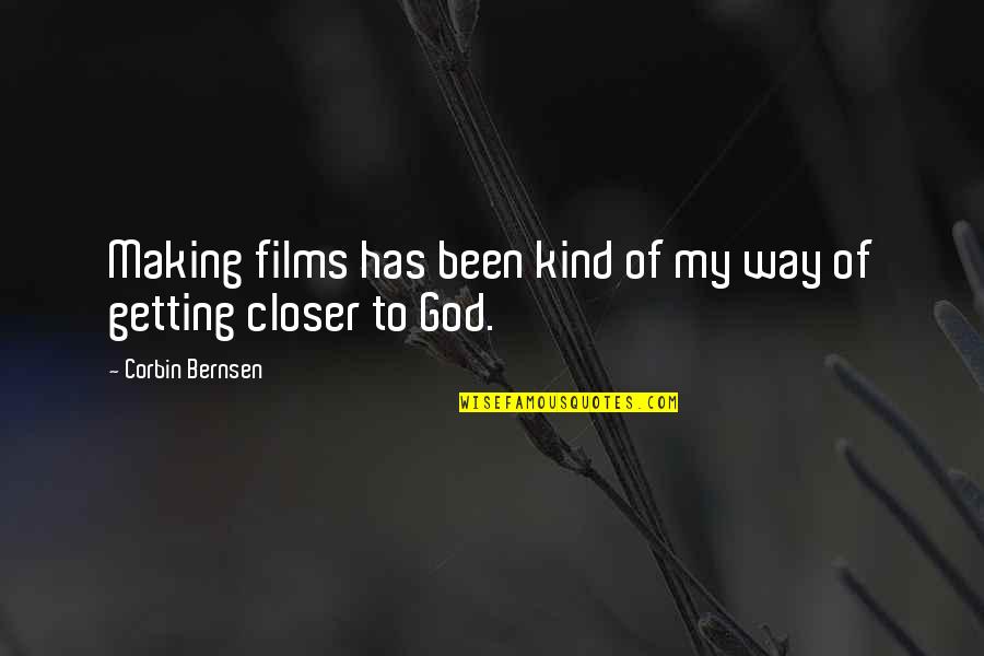 Hedin Ht Quotes By Corbin Bernsen: Making films has been kind of my way Hedin Ht Quotes By Corbin Bernsen: Making films has been kind of my way