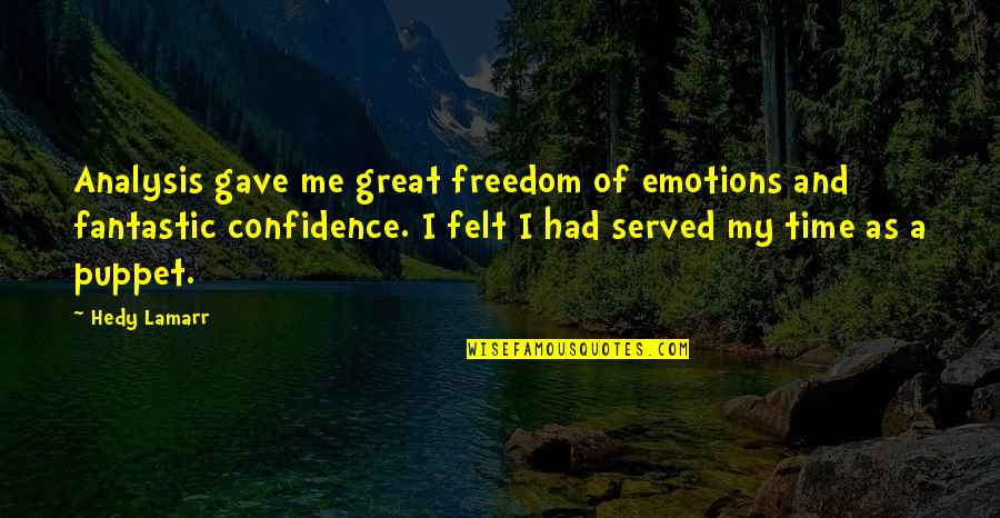 Hedy Quotes By Hedy Lamarr: Analysis gave me great freedom of emotions and
