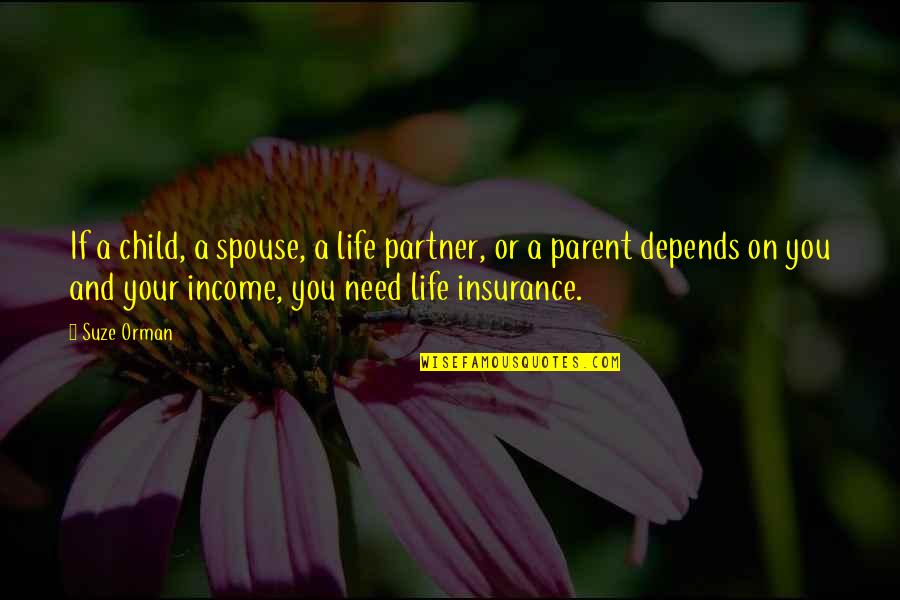 Hee Haw Funny Quotes By Suze Orman: If a child, a spouse, a life partner, Hee Haw Funny Quotes By Suze Orman: If a child, a spouse, a life partner,