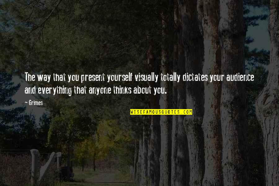 Heeft Bergduivel Quotes By Grimes: The way that you present yourself visually totally