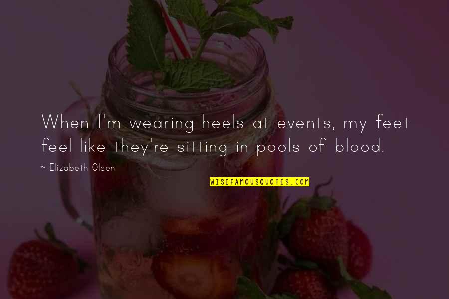 Heels Quotes By Elizabeth Olsen: When I'm wearing heels at events, my feet