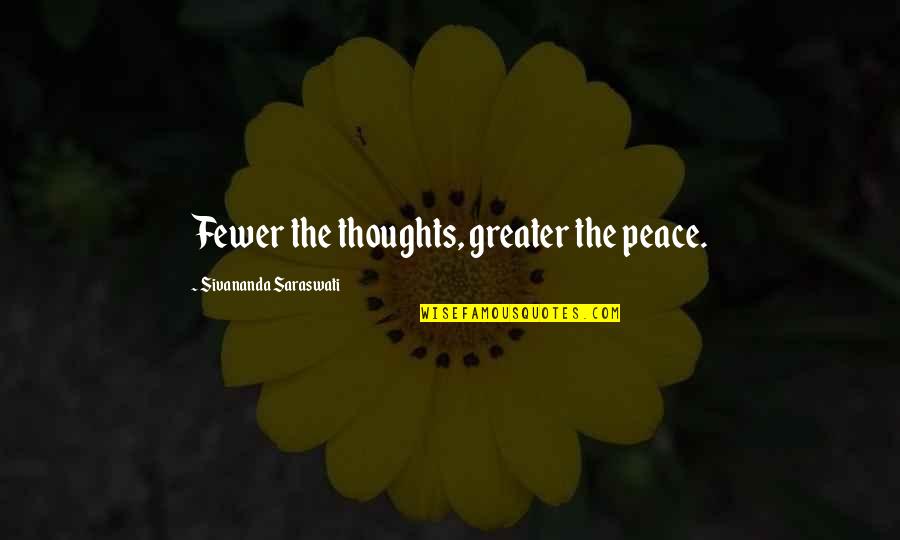 Hefa In Spanish Quotes By Sivananda Saraswati: Fewer the thoughts, greater the peace.