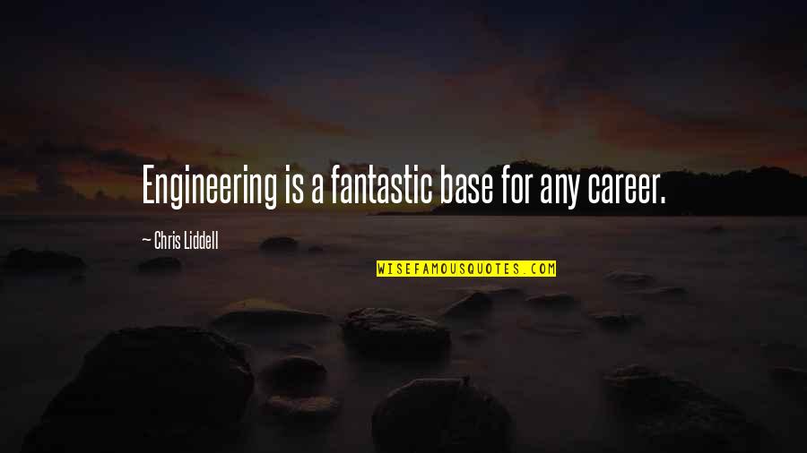 Heffley Greg Quotes By Chris Liddell: Engineering is a fantastic base for any career.