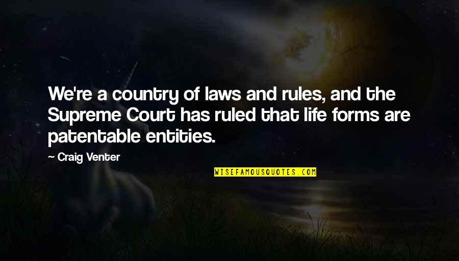 Heftier Synonyms Quotes By Craig Venter: We're a country of laws and rules, and