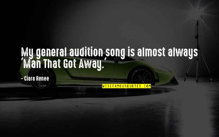 Hegenbart Farms Quotes By Ciara Renee: My general audition song is almost always 'Man