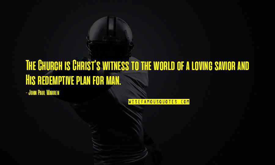 Heidari Power Quotes By John Paul Warren: The Church is Christ's witness to the world Heidari Power Quotes By John Paul Warren: The Church is Christ's witness to the world