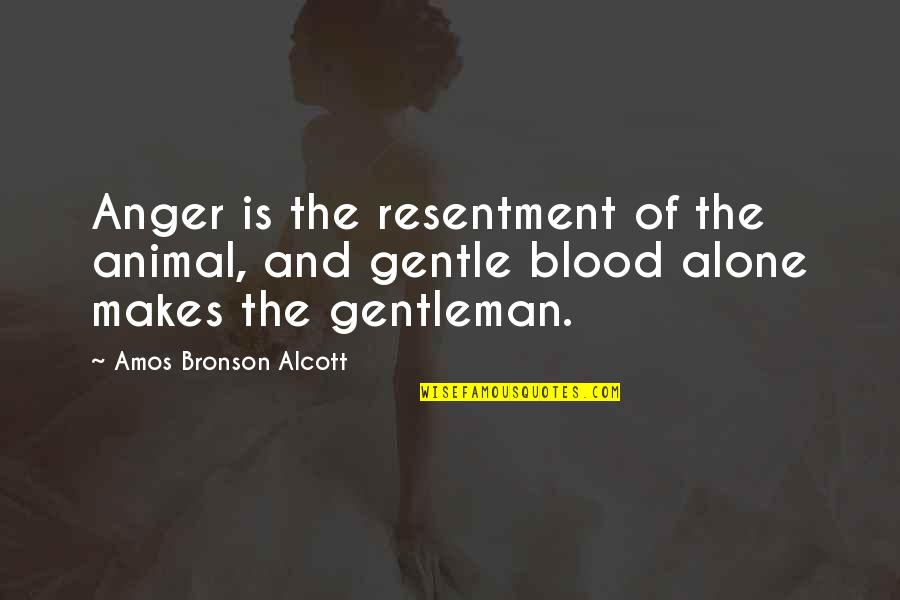 Heidbreder 1933 Quotes By Amos Bronson Alcott: Anger is the resentment of the animal, and Heidbreder 1933 Quotes By Amos Bronson Alcott: Anger is the resentment of the animal, and