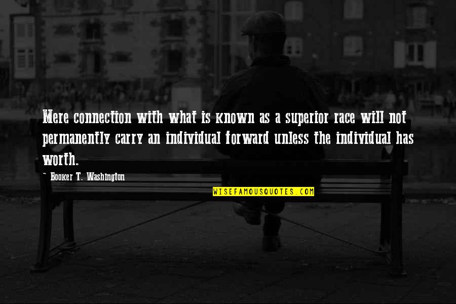 Heidbreder Inc Quotes By Booker T. Washington: Mere connection with what is known as a Heidbreder Inc Quotes By Booker T. Washington: Mere connection with what is known as a