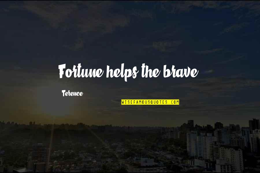 Heidi Cruz Quotes By Terence: Fortune helps the brave.