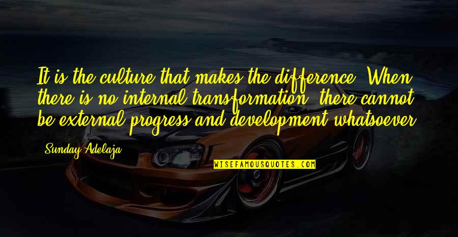 Heihachi Hayashida Quotes By Sunday Adelaja: It is the culture that makes the difference. Heihachi Hayashida Quotes By Sunday Adelaja: It is the culture that makes the difference.