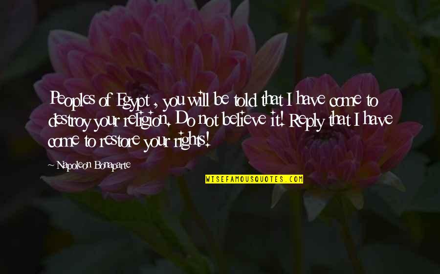 Heihachiro Takarabe Quotes By Napoleon Bonaparte: Peoples of Egypt , you will be told