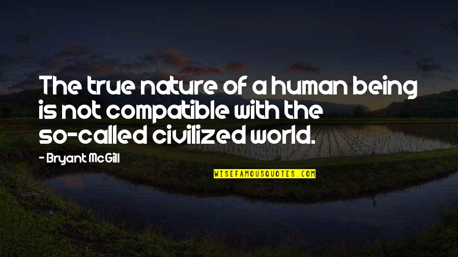Heilala Quotes By Bryant McGill: The true nature of a human being is Heilala Quotes By Bryant McGill: The true nature of a human being is