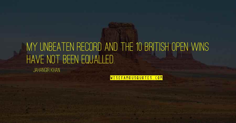 Heilbrunner Quotes By Jahangir Khan: My unbeaten record and the 10 British Open