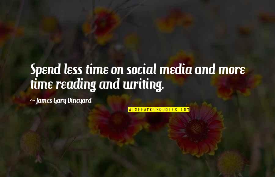 Heileman Beer Quotes By James Gary Vineyard: Spend less time on social media and more Heileman Beer Quotes By James Gary Vineyard: Spend less time on social media and more