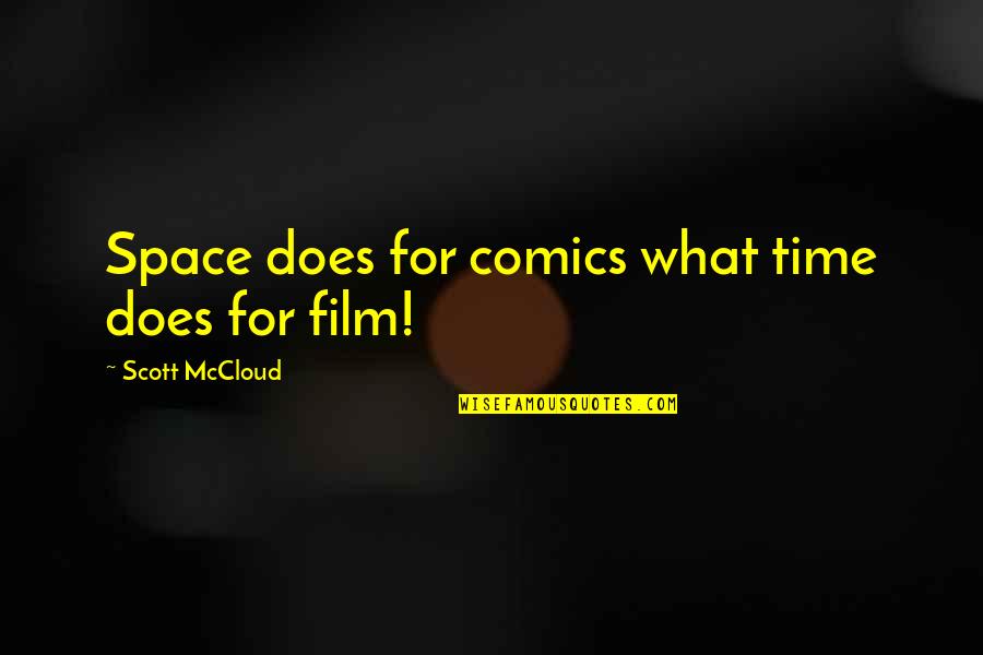 Heimaey Island Quotes By Scott McCloud: Space does for comics what time does for Heimaey Island Quotes By Scott McCloud: Space does for comics what time does for