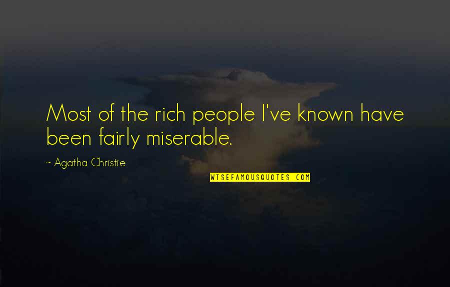 Heinlein Quote Quotes By Agatha Christie: Most of the rich people I've known have Heinlein Quote Quotes By Agatha Christie: Most of the rich people I've known have