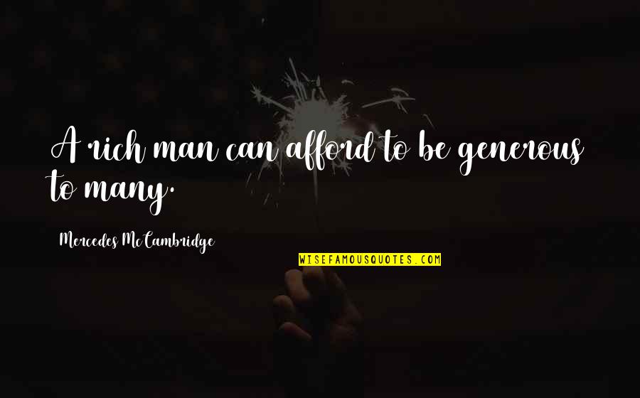 Heinrich Boll Clown Quotes By Mercedes McCambridge: A rich man can afford to be generous