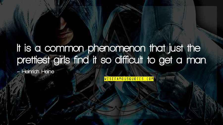 Heinrich Quotes By Heinrich Heine: It is a common phenomenon that just the Heinrich Quotes By Heinrich Heine: It is a common phenomenon that just the